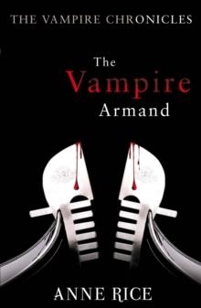 VAMPIRE ARMAND, THE | 9780099548140 | ANNE RICE