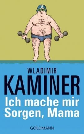 ICH MACHE MIR SORGEN, MAMA | 9783442461820 | WLADIMIR KAMINER