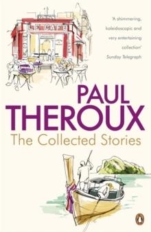 THE COLLECTED STORIES | 9780241950524 | PAUL THEROUX