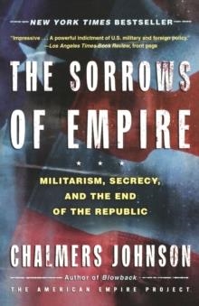 SORROWS OF EMPIRE | 9780805077971 | CHALMERS JOHNSON