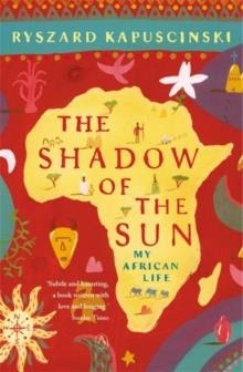 SHADOW OF THE SUN | 9780140292626 | RYSZARD KAPUSCINSKI