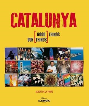 CATALUNYA. COSES BONES, COSES NOSTRES INGLES | 9788497858557 | Torre, Albert de la
