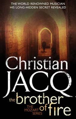 BROTHER OF FIRE, THE | 9781416526636 | CHRISTIAN JACQ