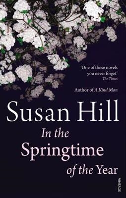 IN THE SPRINGTIME OF THE YEAR | 9780099570486 | SUSAN HILL