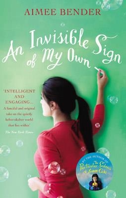 INVISIBLE SIGN OF MY OWN, AN | 9780099558521 | AIMEE BENDER