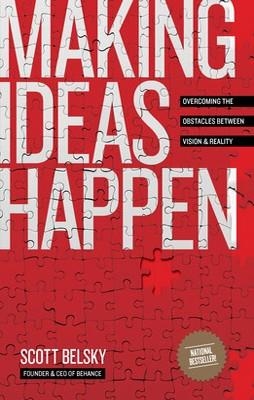 MAKING IDEAS HAPPEN | 9781591844112 | SCOTT BELSKY