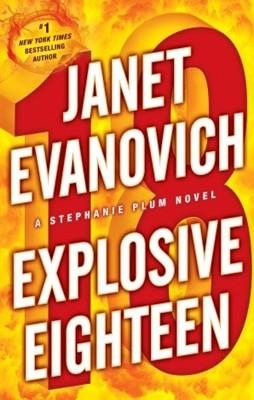 EXPLOSIVE EIGHTEEN | 9780345527738 | JANET EVANOVICH
