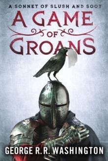 GAME OF GROANS | 9781250011268 | GEORGE R R WASHINGTON