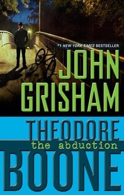 THEODORE BOONE: THE ABDUCTION | 9780142421802 | JOHN GRISHAM