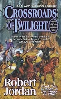 CROSSROADS OF TWILIGHT | 9780812571332 | ROBERT JORDAN