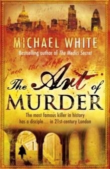 ART OF MURDER, THE | 9780099551591 | MICHAEL WHITE