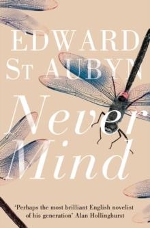 NEVER MIND | 9781447202936 | EDWARD ST AUBYN