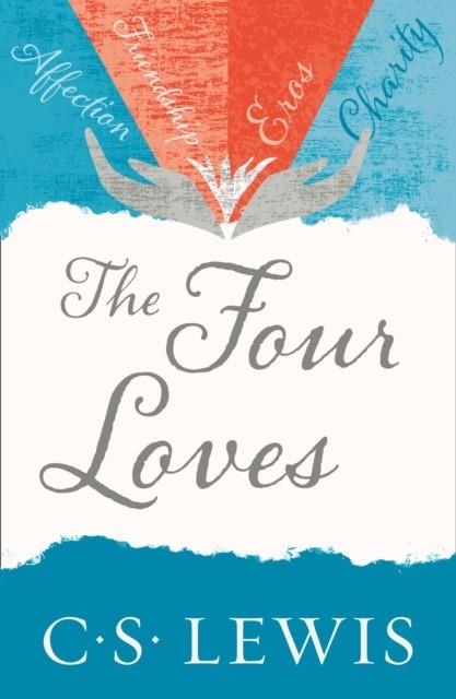 THE FOUR LOVES | 9780007461226 | C S LEWIS