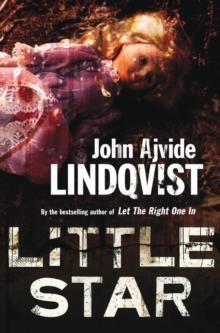 LITTLE STAR | 9780857385116 | JOHN AJVIDE LINDQVIST