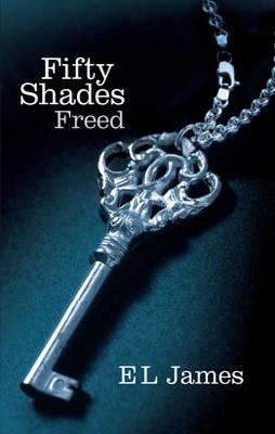 FIFTY SHADES FREED | 9780099579946 | E L JAMES