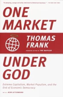 ONE MARKET UNDER GOD | 9780385495042 | THOMAS FRANK