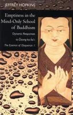 EMPTINESS IN THE MIND-ONLY SCHOOL OF BUDDHISM | 9780520239081 | JEFFREY HOPKINS