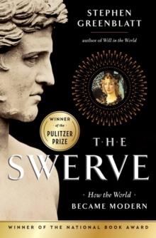 SWERVE, THE | 9780393064476 | STEPHEN GREENBLATT