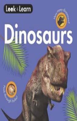 DINOSAURS LOOK AND LEARN | 9781445419602
