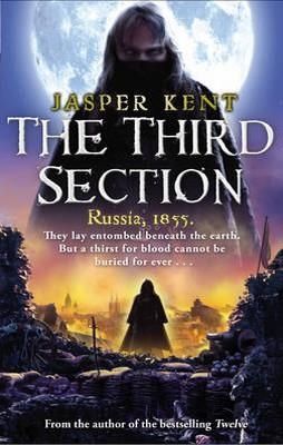 THIRD SECTION, THE | 9780553825367 | JASPER KENT