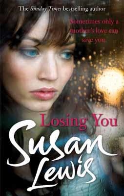 LOSING YOU | 9780099550747 | SUSAN LEWIS