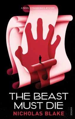 BEAST MUST DIE, THE | 9780099565383 | NICHOLAS BLAKE