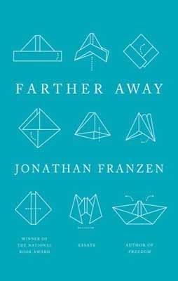 FARTHER AWAY | 9780374927028 | JONATHAN FRANZEN