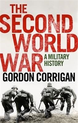 SECOND WORLD WAR, THE | 9781843548959 | GORDON CORRIGAN
