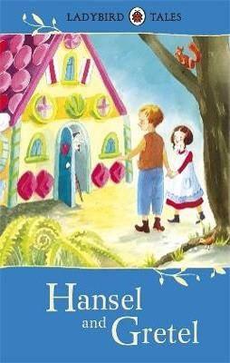 LADYBIRD TALES: HANSEL AND GRETEL | 9781409311133