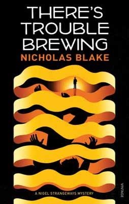 THERE'S TROUBLE BREWING | 9780099565376 | NICHOLAS BLAKE