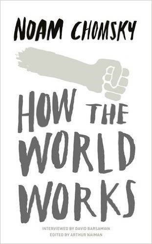 HOW THE WORLD WORKS | 9780241145388 | NOAM CHOMSKY