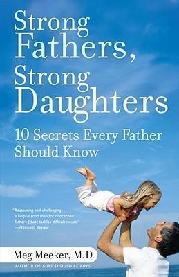 STRONG FATHERS, STRONG DAUGHTERS | 9780345499394 | MEG MEEKER