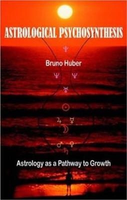 ASTROLOGICAL PSYCHOSYNTHESIS | 9780954768058 | BRUNO HUBER