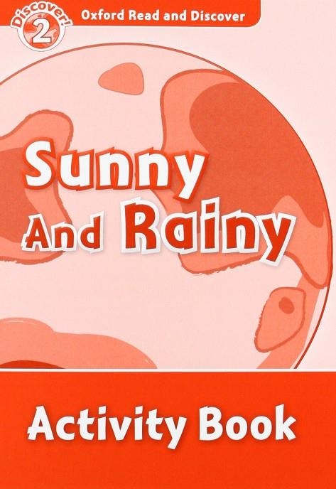 SUN AND RAIN ACTIVITY BOOK DISCOVER 2 A1 | 9780194646703 | SPILSBURY, LOUISE