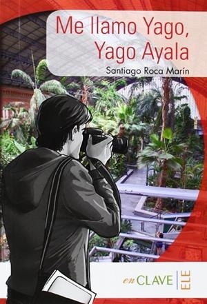 ME LLAMO YAGO, YAGO AYALA | 9788415299066 | ROCA MARíN, SANTIAGO