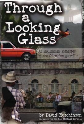 THROUGH A LOOKING GLASS | 9781841041742 | DAVID HUTCHINSON