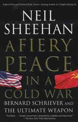 A FIERY PEACE IN A COLD WAR | 9780679745495 | NEIL SHEEHAN