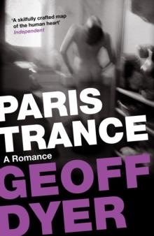 PARIS TRANCE | 9780857864055 | GEOFF DYER