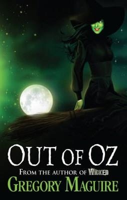 OUT OF OZ | 9780755348251 | GREGORY MAGUIRE