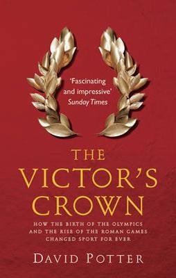 VICTOR'S CROWN, THE | 9780857382009 | DAVID POTTER