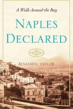 NAPLES DECLARED | 9780399159176 | BENJAMIN TAYLOR
