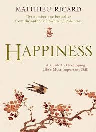 HAPPINESS:A GUIDE TO DEVELOPING LIFE'S IMPORTANT | 9780857899309 | MATTHIEU RICARD