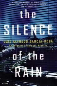 SILENCE OF THE RAIN | 9780312421182 | LUIS ALFREDO GARCIA ROZA