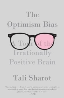 THE OPTIMISM BIAS | 9780307473516 | TALI SHAROT