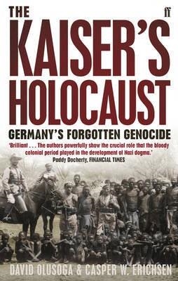 KAISER'S HOLOCAUST, THE | 9780571231423 | CASPER W. ERCHSEN