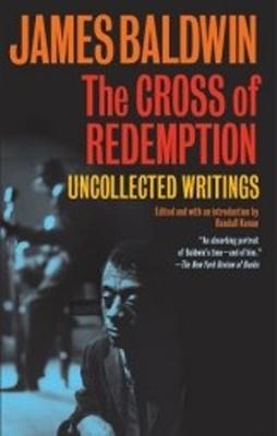 CROSS OF REDEMPTION, THE | 9780307275967 | JAMES BALDWIN