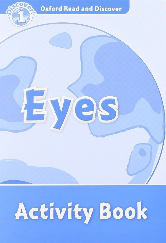 EYES ACTIVITY BOOK DISCOVER 1 A1 | 9780194646505 | SVED, ROB