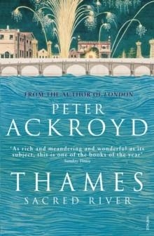 THAMES: SACRED RIVER | 9780099422556 | PETER ACKROYD