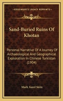 SAND-BURIED RUINS OF KHOTAN | 9781165062058 | AUREL STEIN