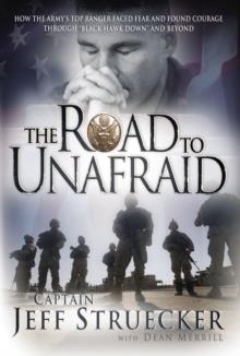 ROAD TO UNAFRAID | 9781595553324 | JEFF STRUECKER